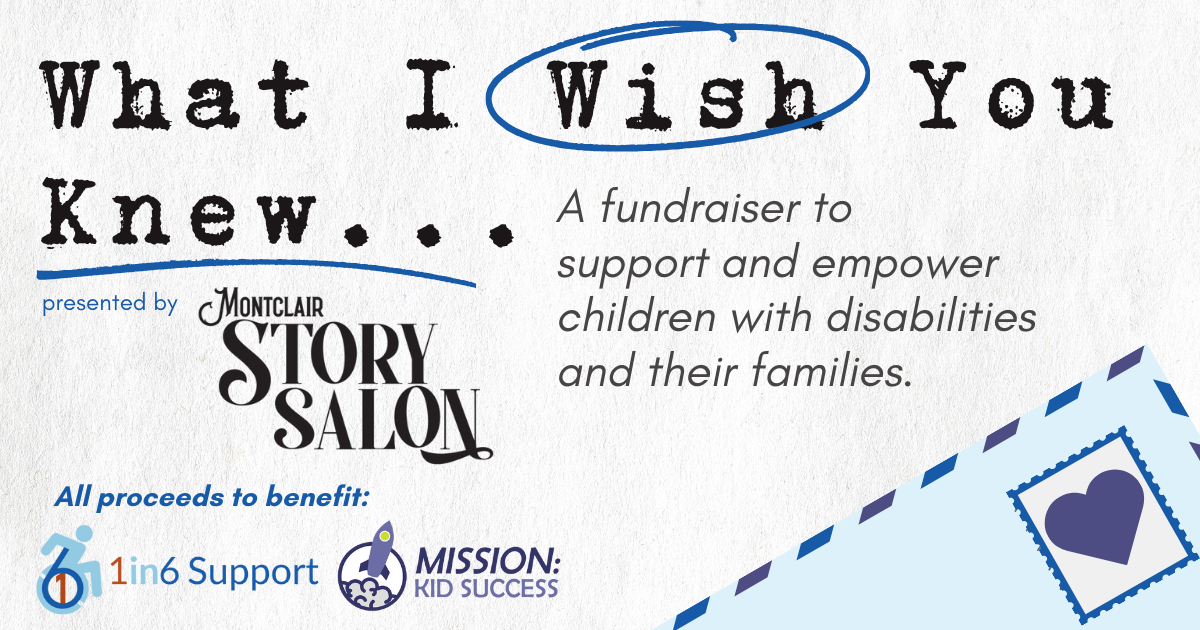 Campaign cover image for What I Wish You Knew presented by Montclair Story Salon