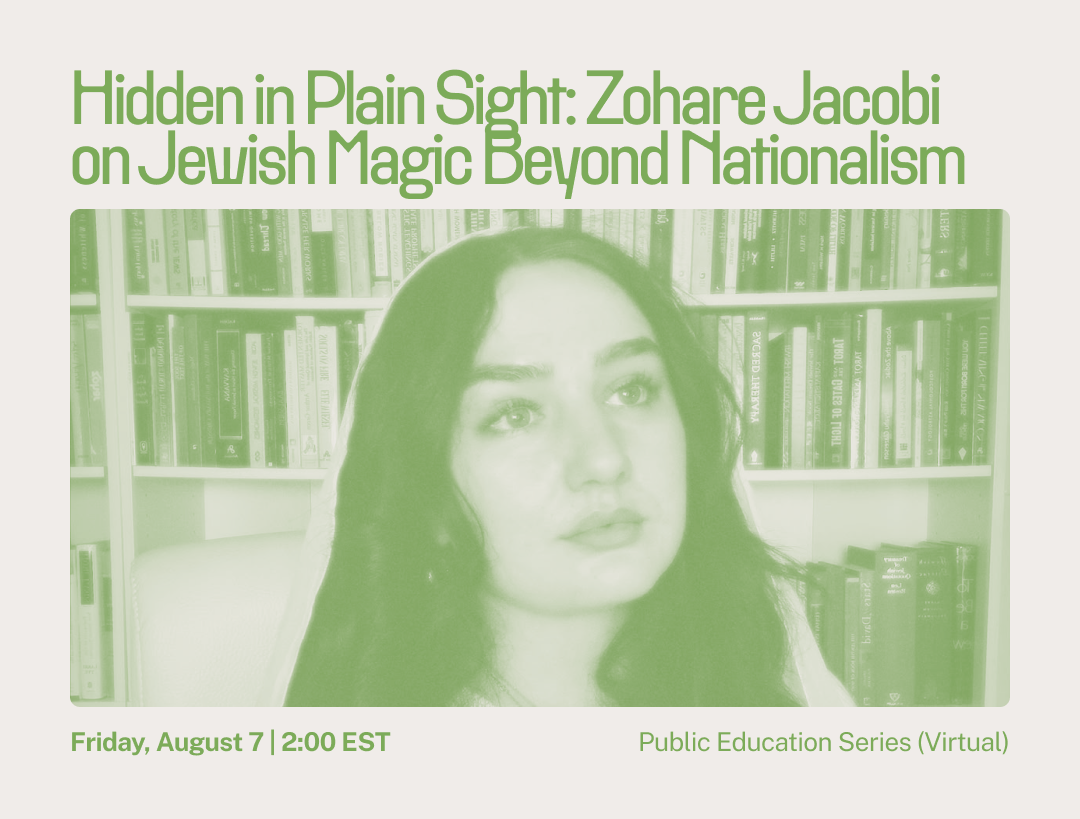 Campaign cover image for Hidden in Plain Sight: Zohare Jacobi on Jewish Magic Beyond Nationalism