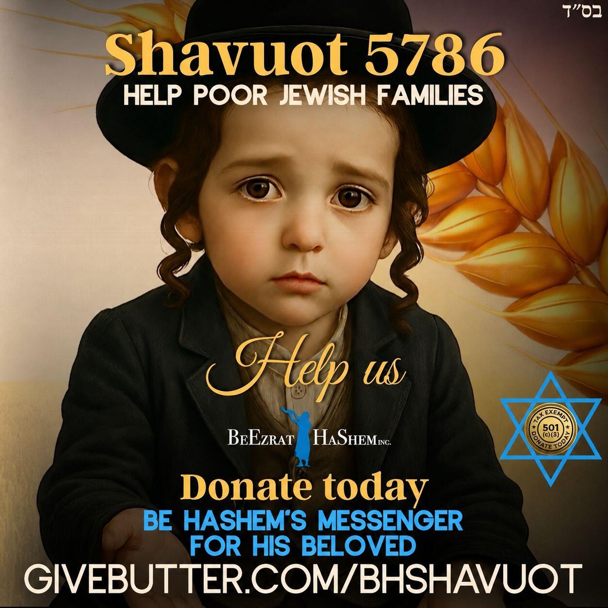 Campaign cover image for SHAVUOT 5786 Helping Poor Jewish Families