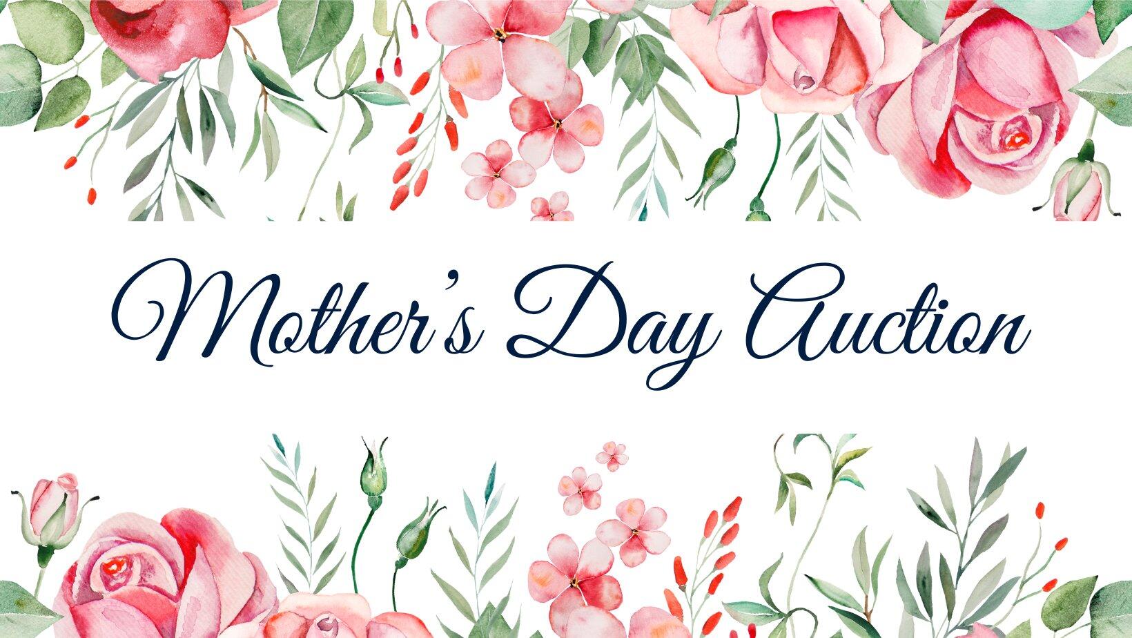 Campaign cover image for Bakes, Baskets & Bouquets Auction for Mother’s Day