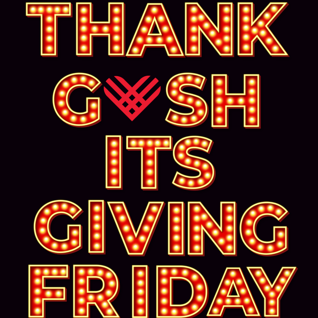 Campaign cover image for #TGIF: Thank Gosh Its (Giving) Friday