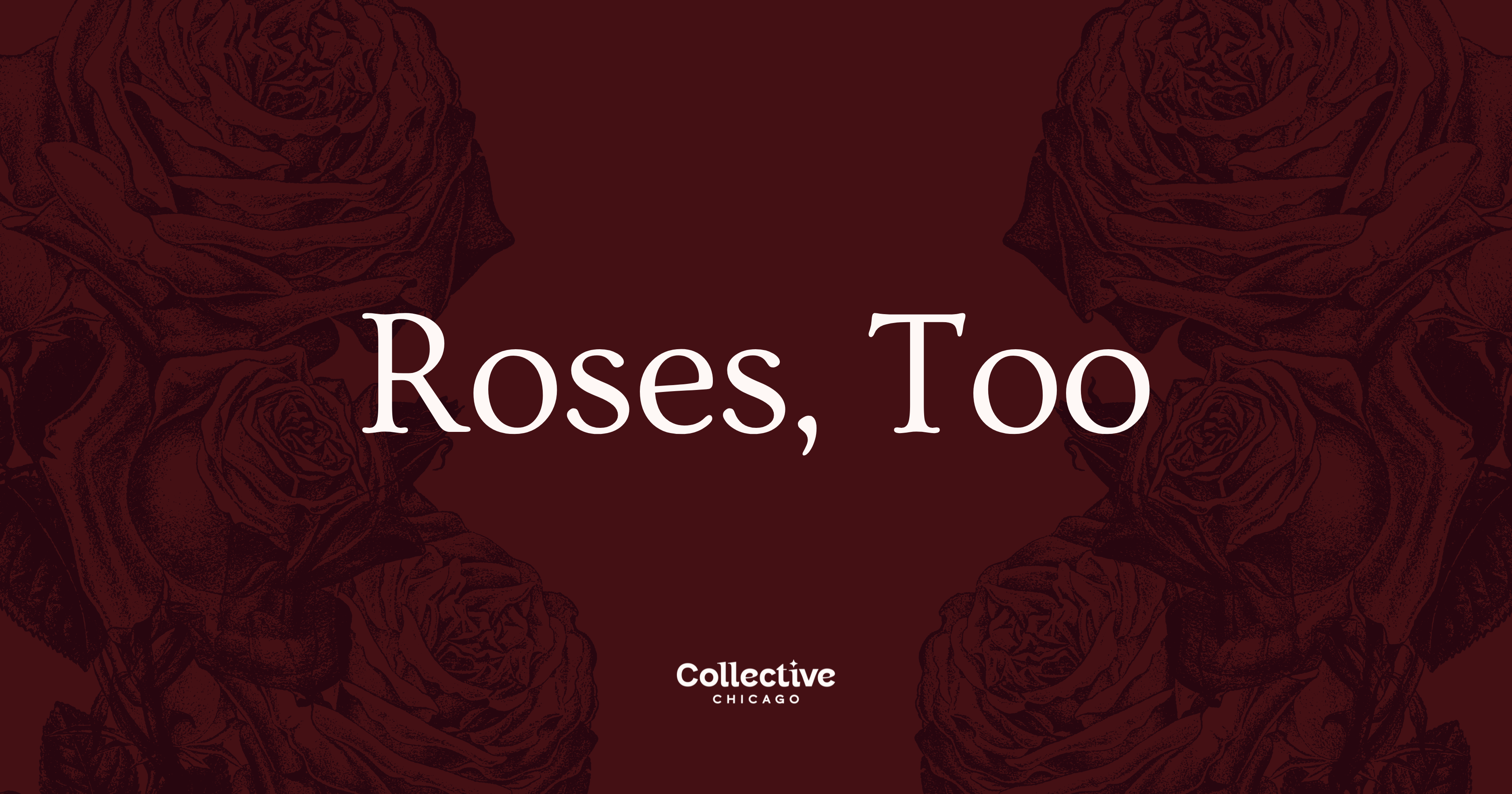 Campaign cover image for Roses, Too