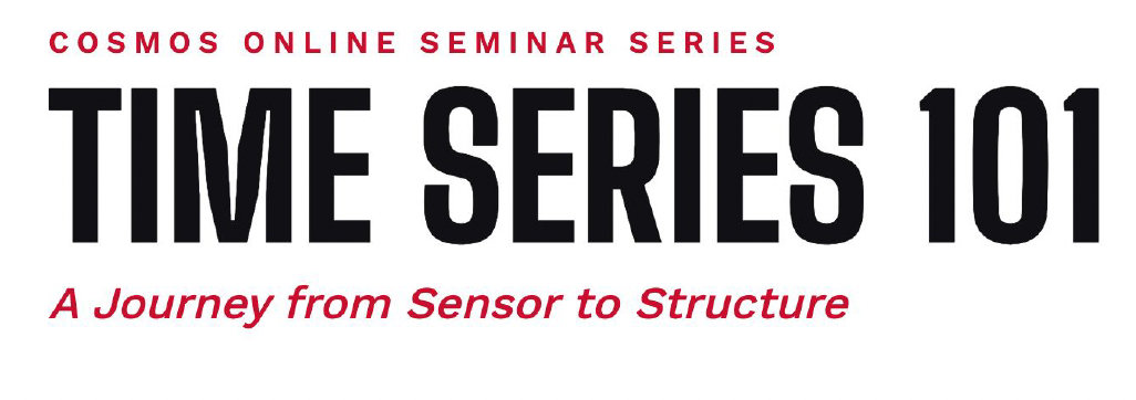 Campaign cover image for COSMOS TIME WEBINAR SERIES 101: A Journey from Sensor to Structure
