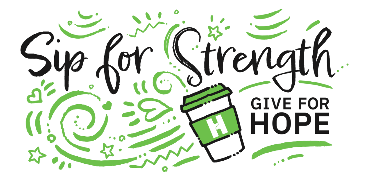 Campaign cover image for Sip for Strength. Give for Hope.