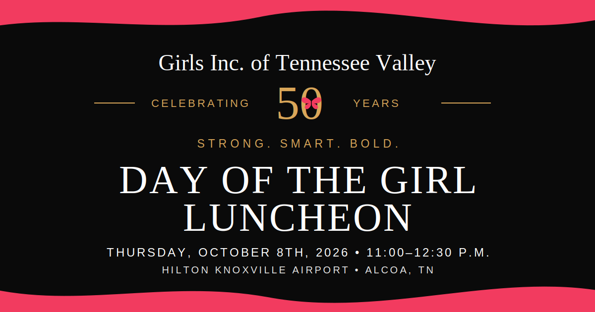 Campaign cover image for Girls Inc. of Tennessee Valley Day of Girl Luncheon Event Tickets 2026!