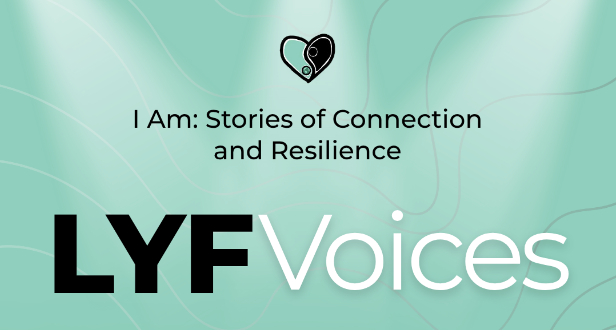 Campaign cover image for I Am: Stories of Connection & Resilience