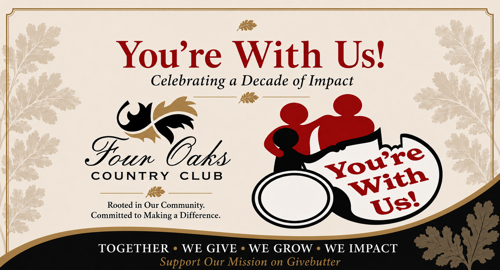 You're With Us! celebrating a decade of impact with Four Oaks Country Club
