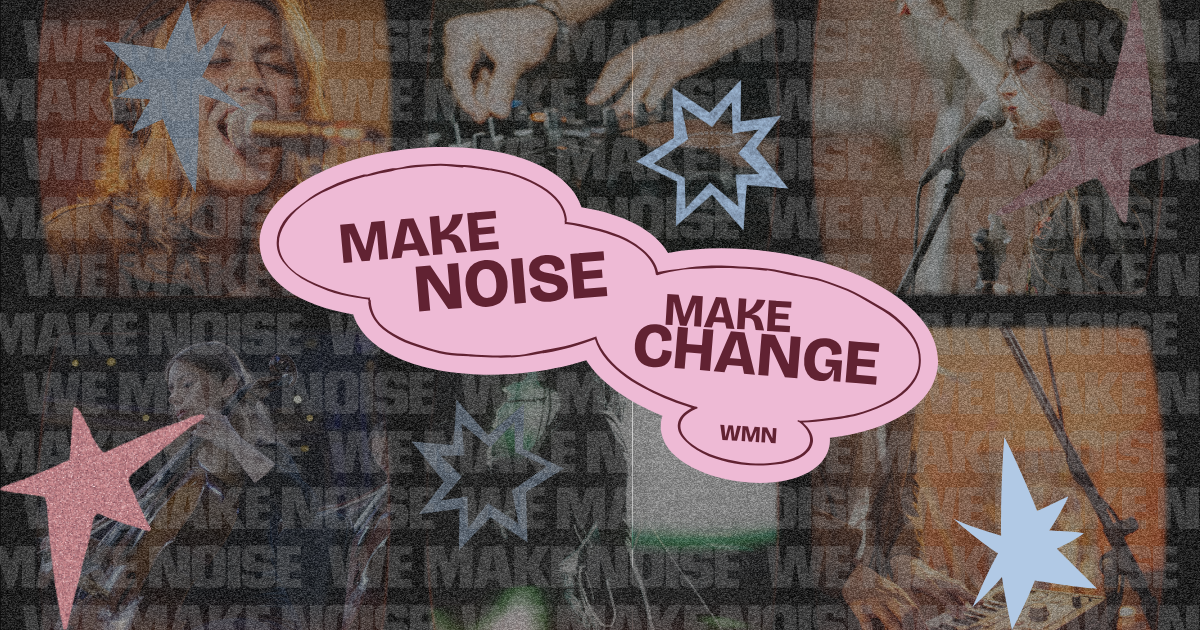 Campaign cover image for WMN Make Noise, Make Change