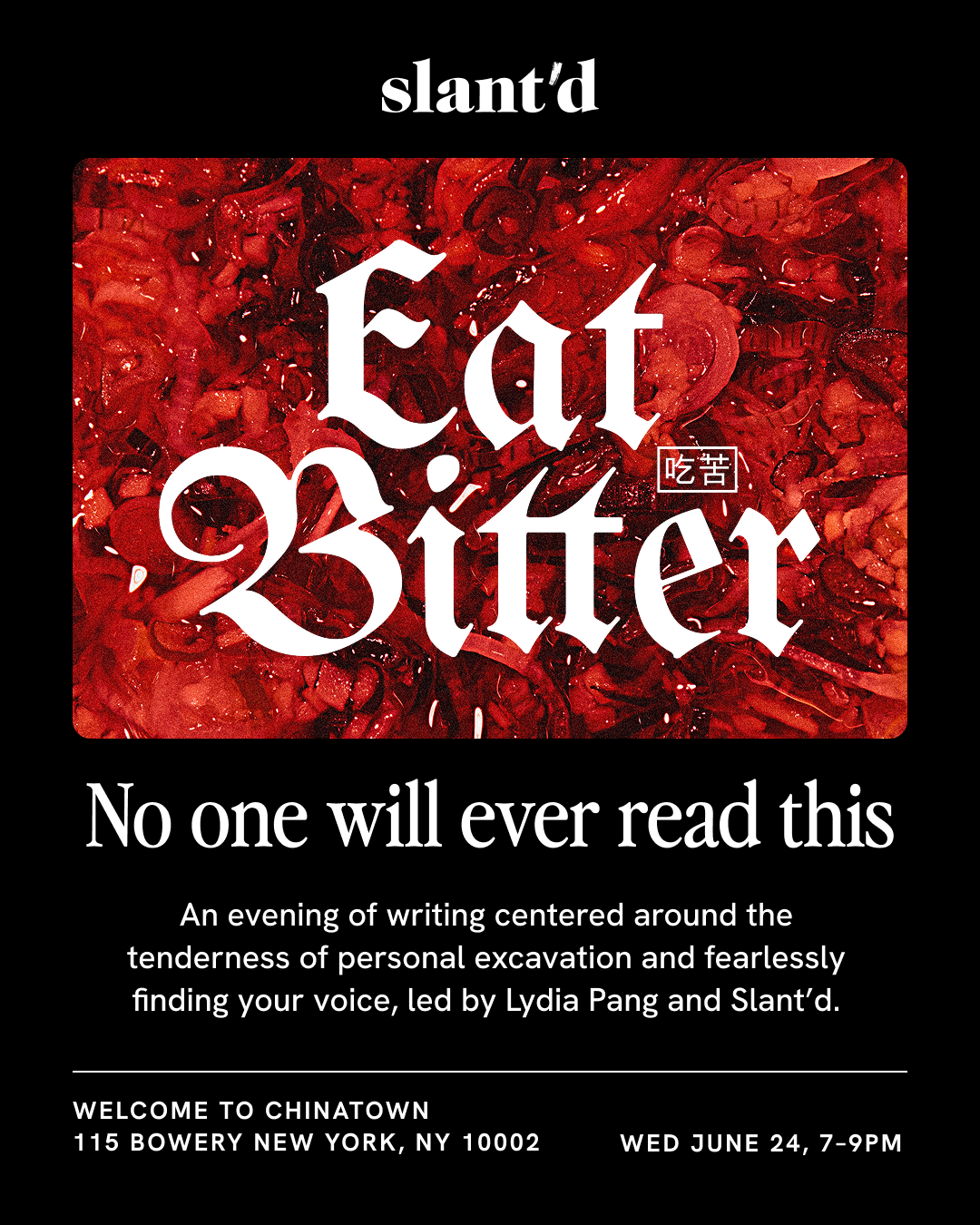 Campaign cover image for Slant'd x EAT BITTER: No One Will Ever Read This