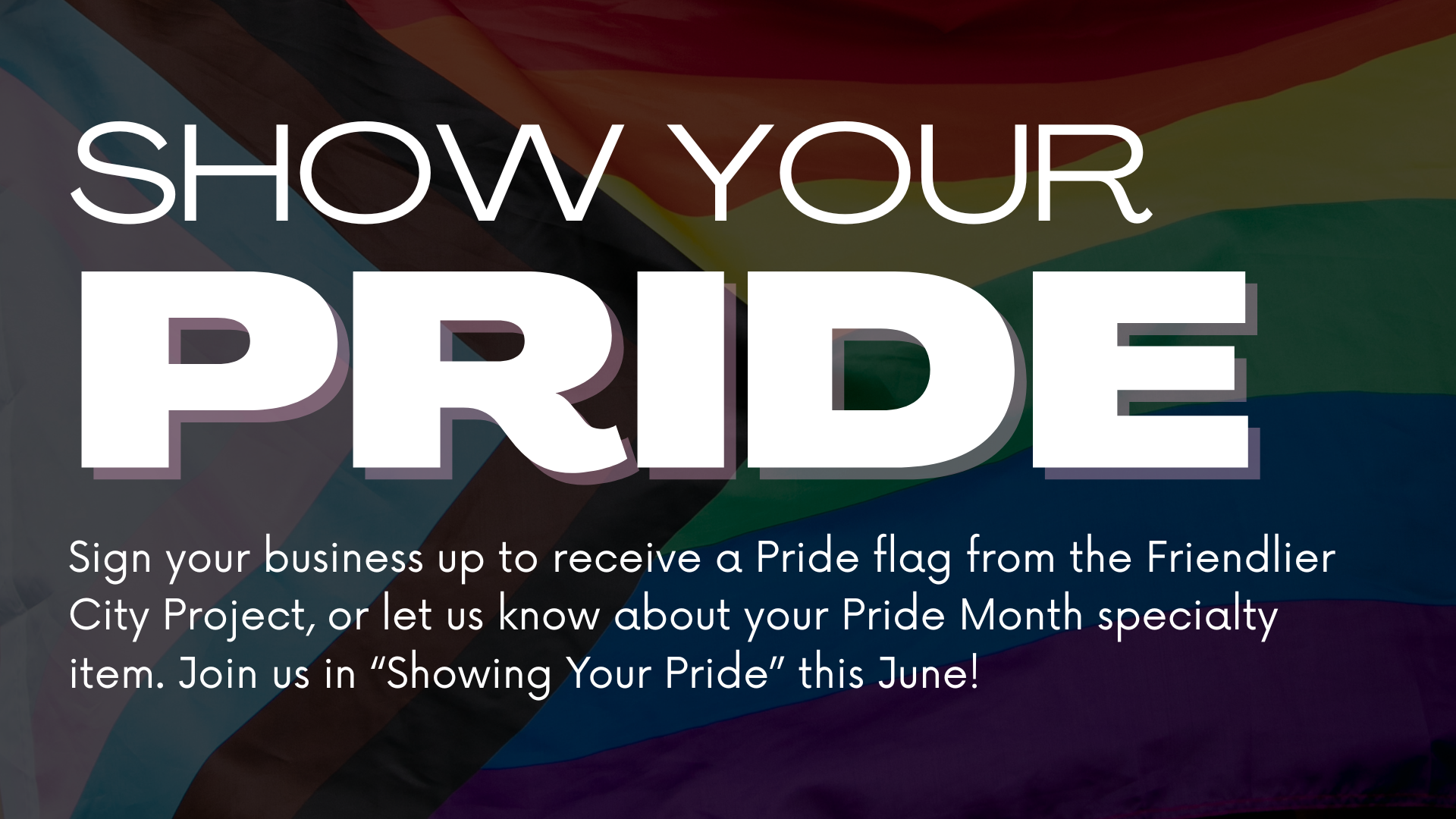 Campaign cover for SHOW YOUR PRIDE 🏳️‍🌈