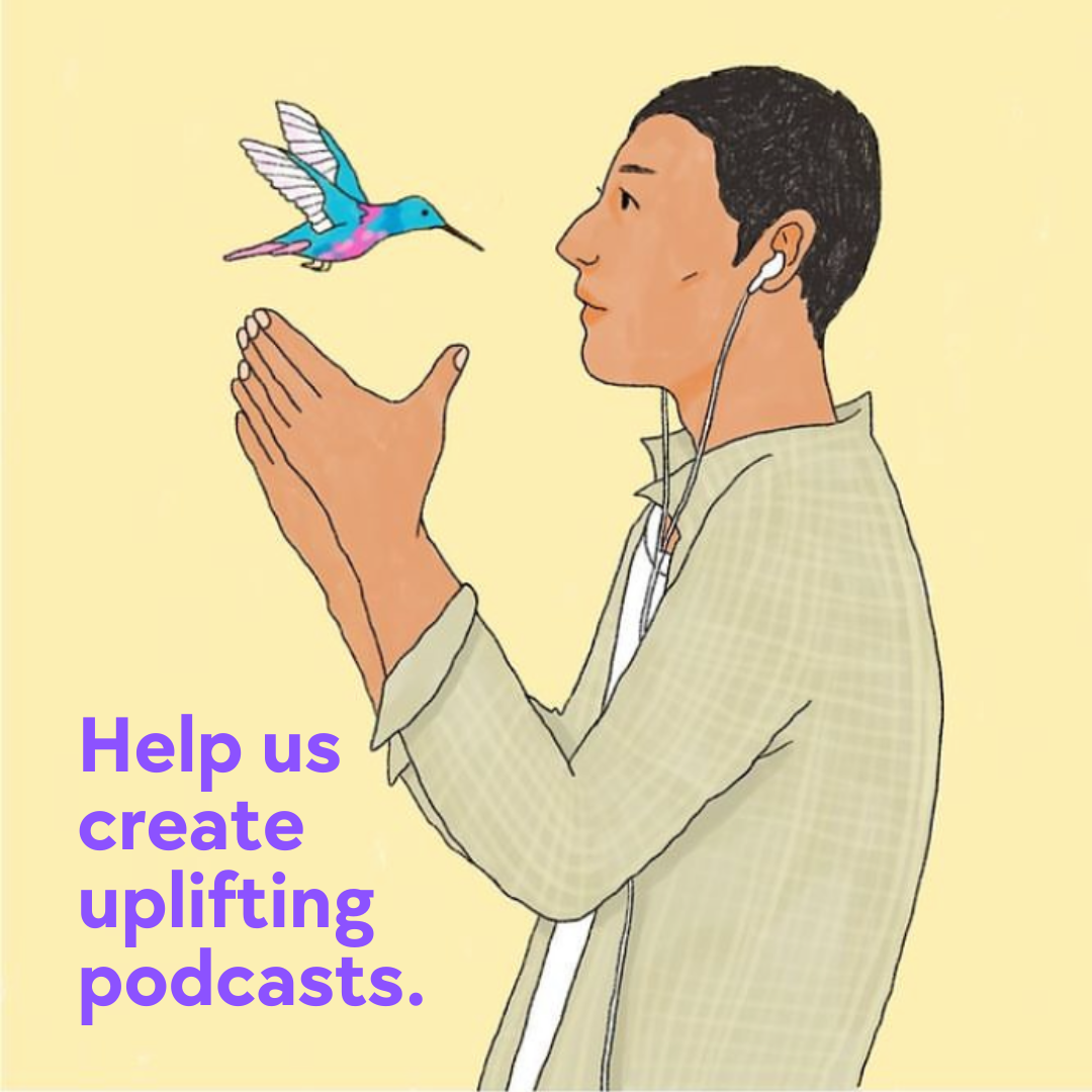 Campaign cover image for Help Us Create Uplifting Podcasts!