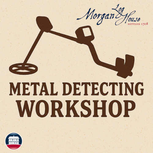 Campaign cover image for Metal Detecting at Morgan Log House