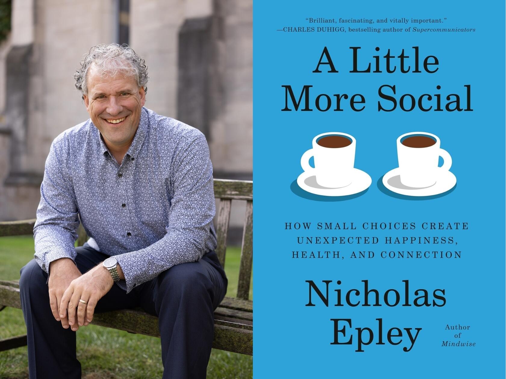 Campaign cover image for Nicholas Epley, A Little More Social