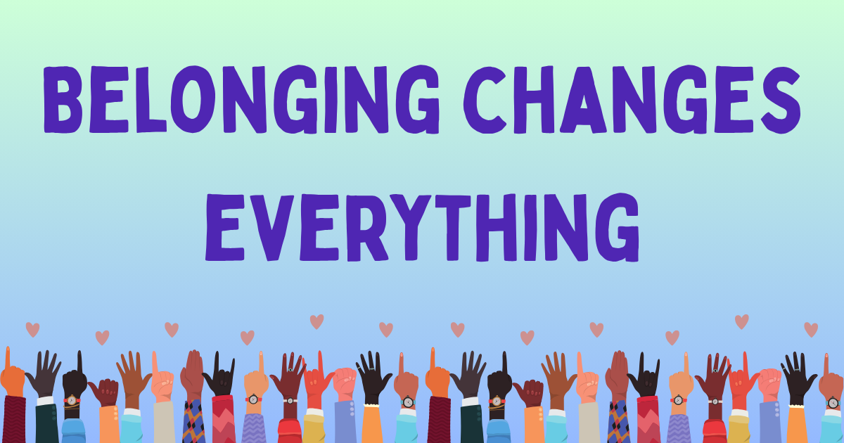 Campaign cover image for Belonging Changes Everything