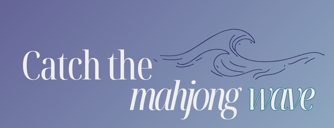 Campaign cover image for Catch the Mahjong Wave: An Evening of Playing Mahjong