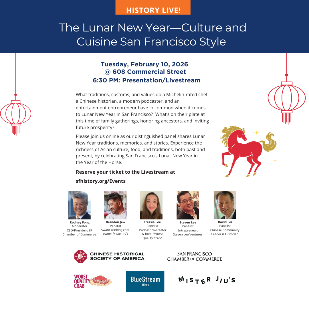 Campaign cover image for History Live! The Lunar New Year—Culture and Cuisine San Francisco Style. Tue. Feb. 10 @ 6:30 PM (Livestream & In-person)