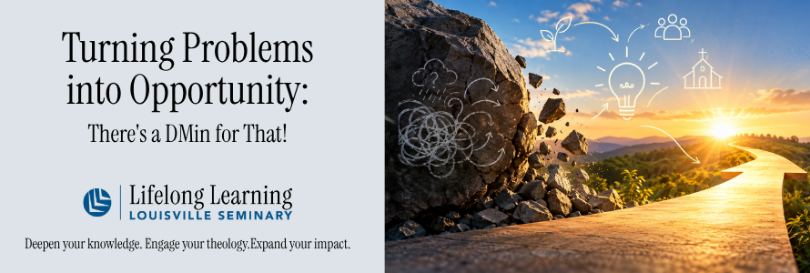 Campaign cover image for Turning Problems into Opportunity: There's a DMin for That!