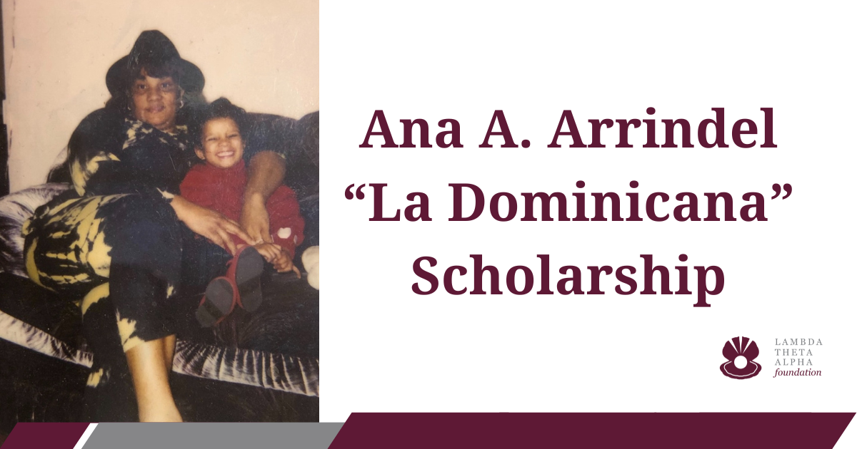 Ana A. Arrindel "La Dominicana" Scholarship | The Lambda Theta Alpha ...