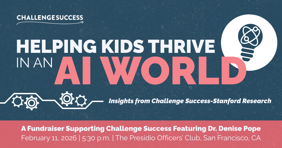 Campaign cover image for Helping Kids Thrive in an AI World: Insights from Challenge Success-Stanford Research