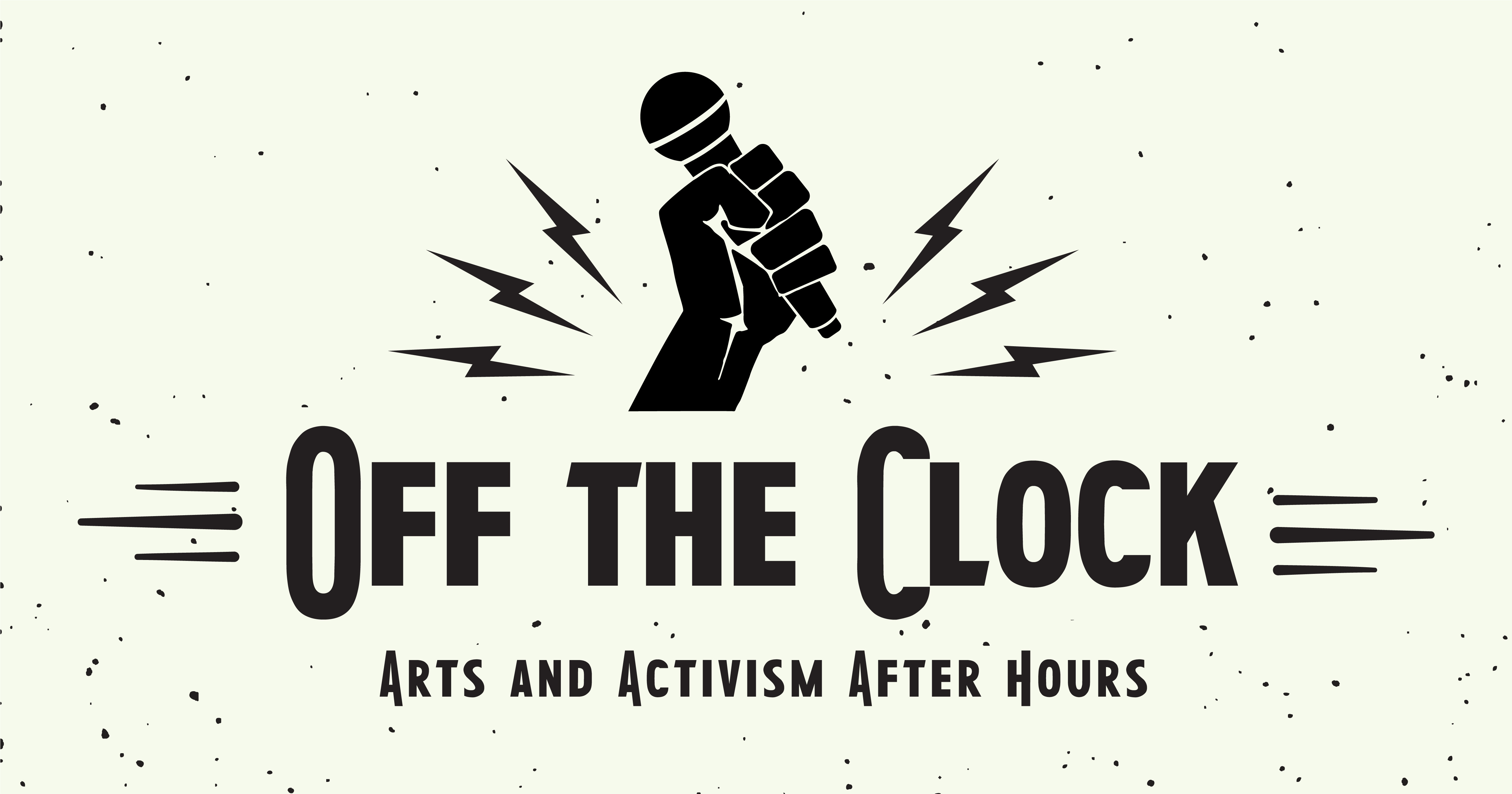 Campaign cover image for Off the Clock: Arts and Activism After Hours