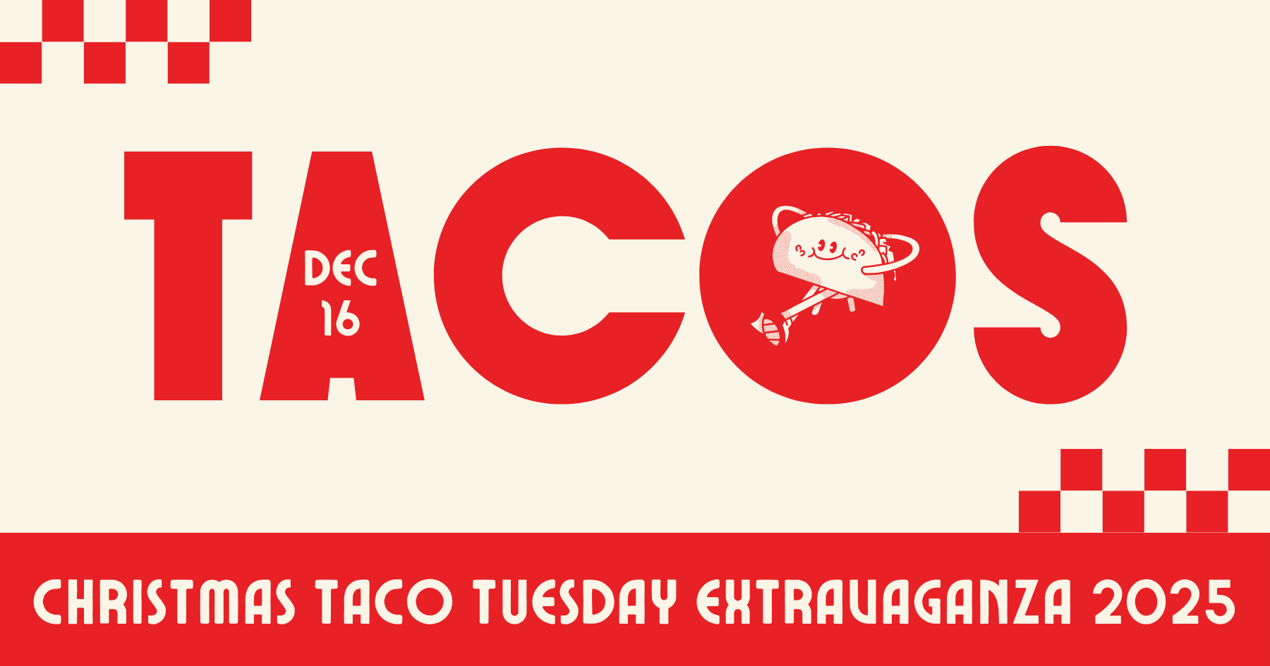 Campaign cover image for Christmas Taco Tuesday Extravaganza 2025