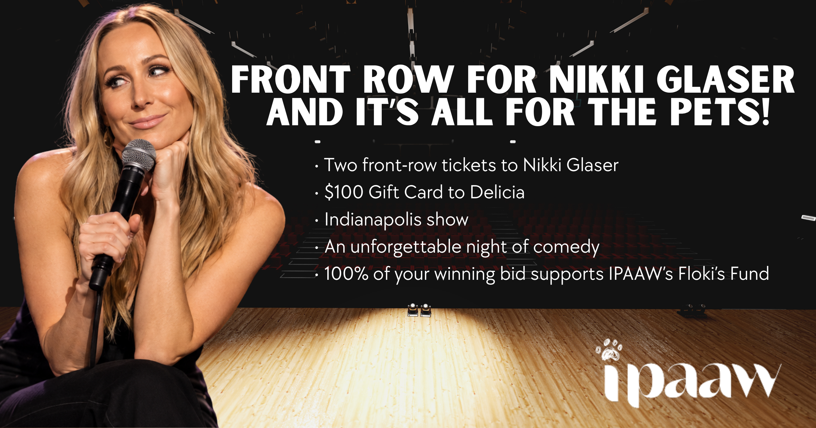 Campaign cover image for FRONT ROW FOR NIKKI GLASER — AND IT’S ALL FOR THE PETS!