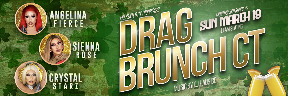 Campaign cover image for Drag Brunch CT in March! (11:00AM - SUN MARCH 19, 2023)
