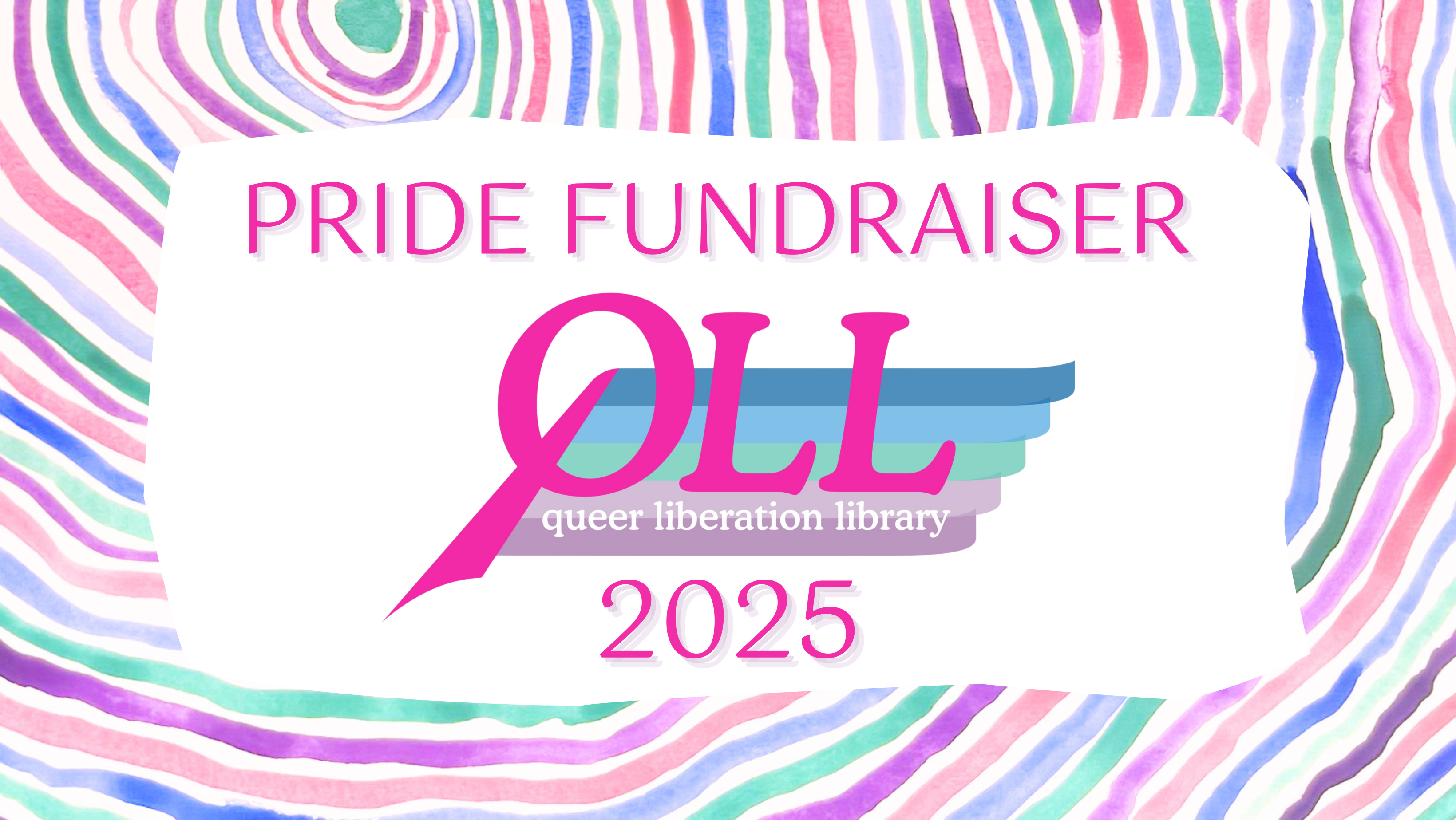 Campaign cover image for Queer Liberation Library 2025 Pride Fundraiser!