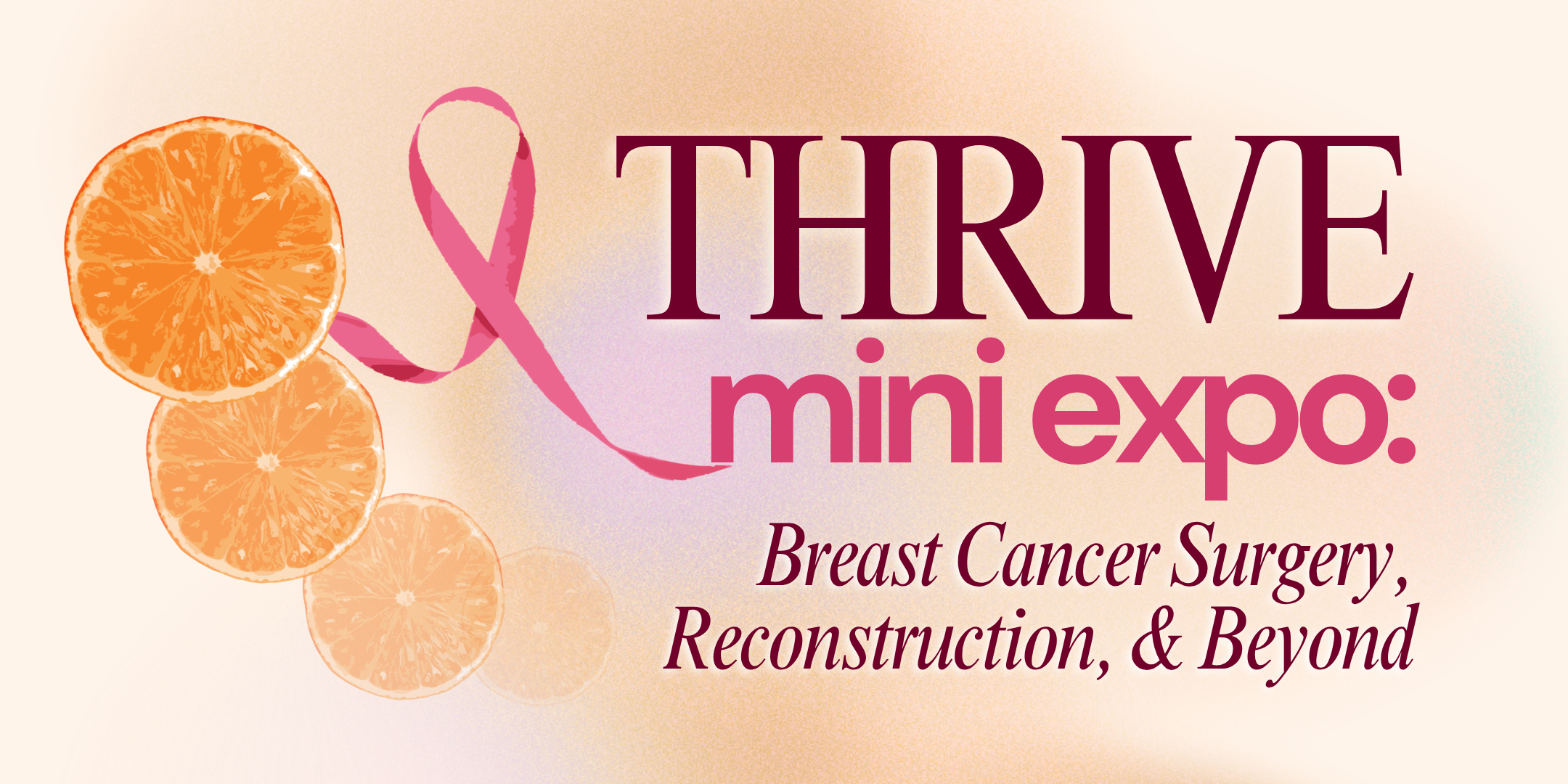 Campaign cover image for THRIVE Mini Expo: Breast Cancer Surgery, Reconstruction, and Beyond