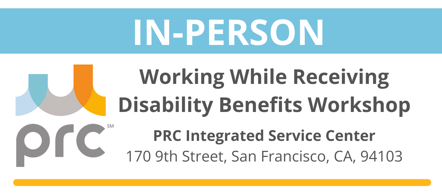 April 2025 IN PERSON Working While Receiving Disability Benefits Workshop April 2025 in person working while receiving disability benefits workshop