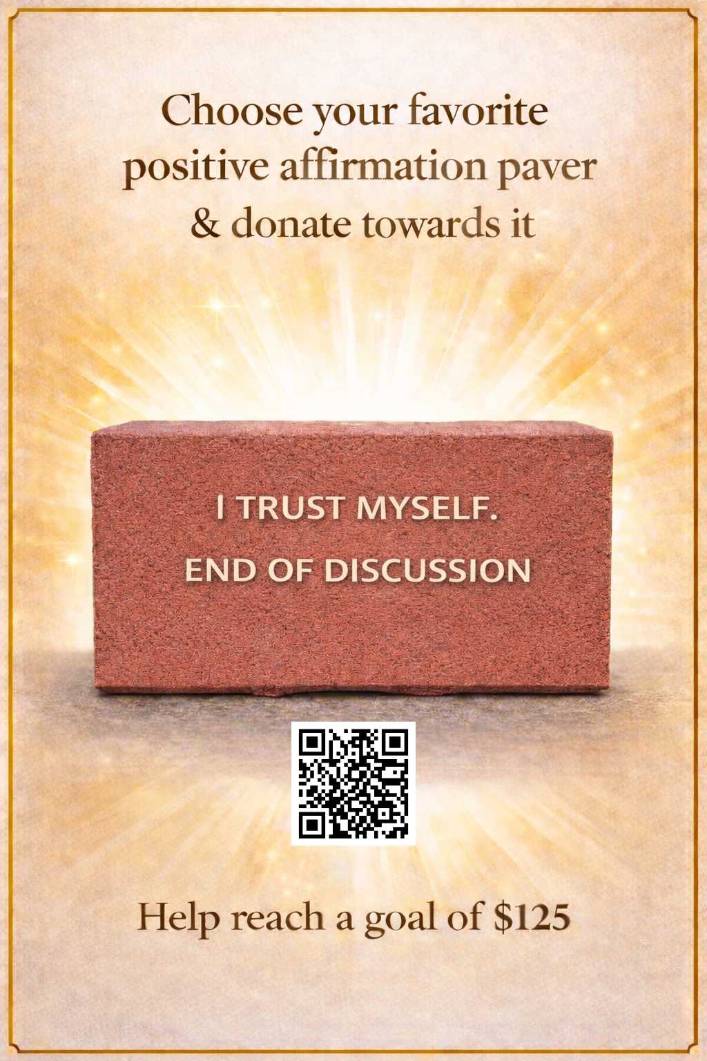 Campaign cover for Donate and Pick your favorite positive affirmation-"I trust myself. End of Discussion"