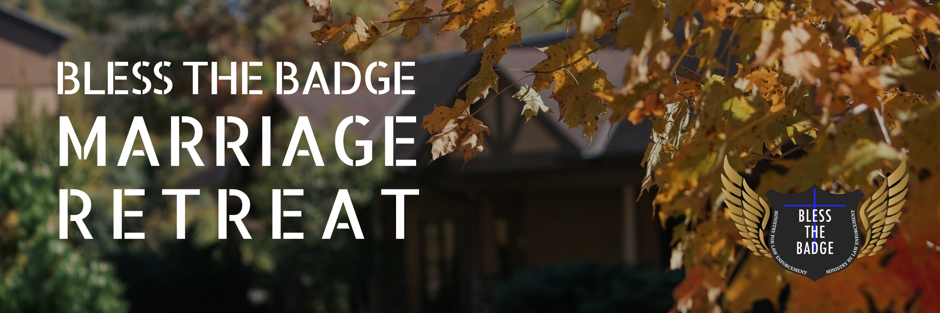 Campaign cover image for Bless The Badge Marriage Retreat