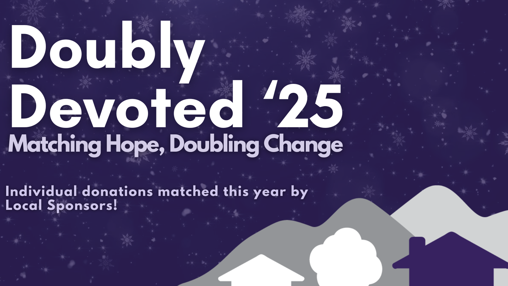 Campaign cover image for Doubly Devoted '25