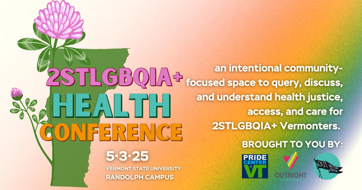 Campaign cover image for 2025 2STLGBQIA+ Health Conference - May 3rd in Randolph, VT