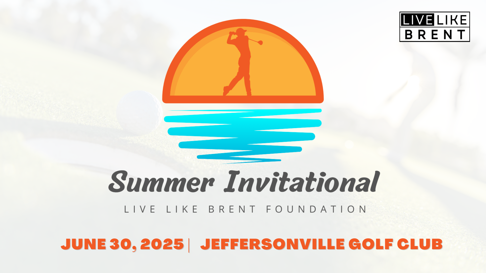 Campaign cover image for Live Like Brent Summer Invitational