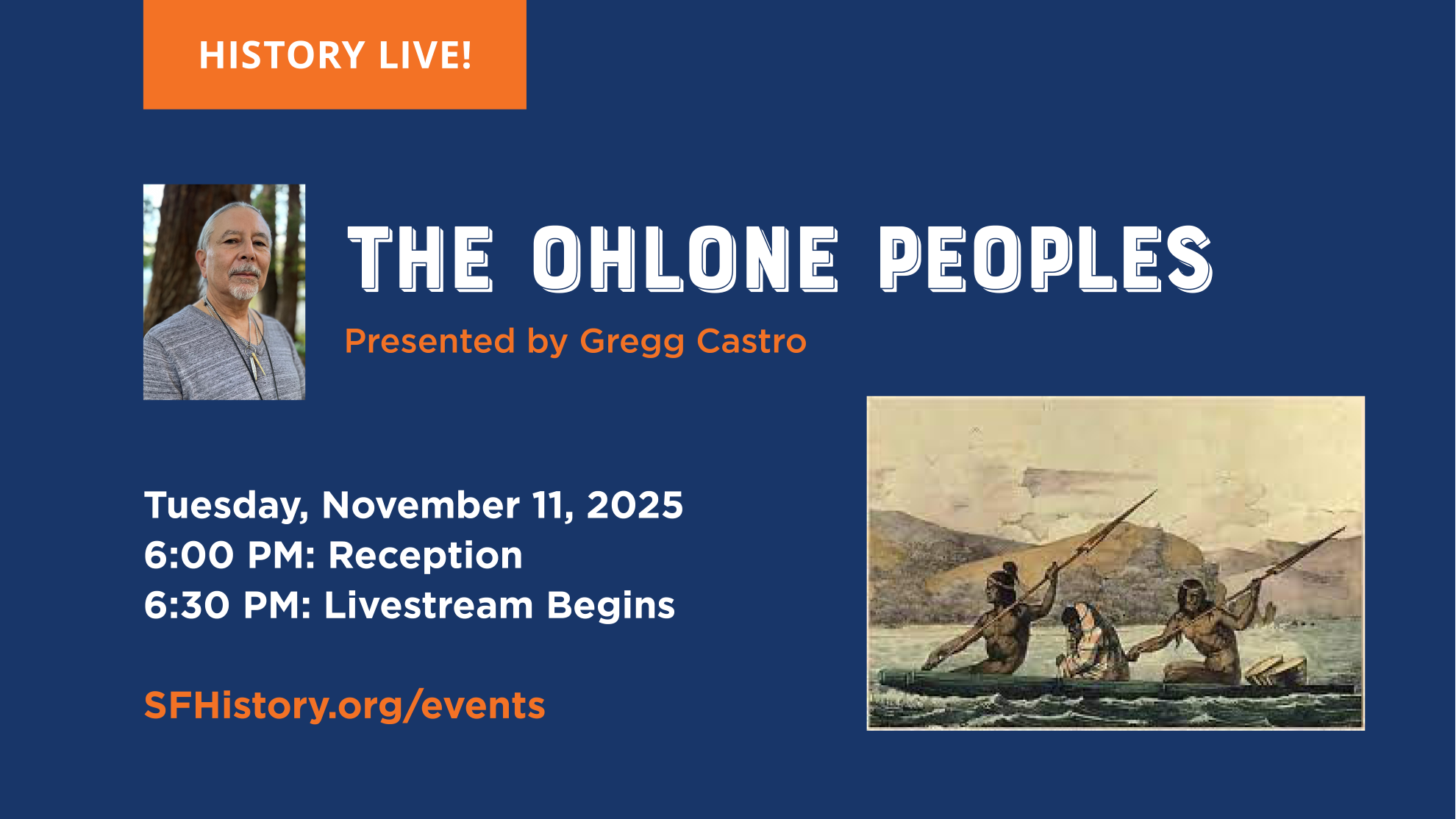 Campaign cover image for History Live! The Ohlone Peoples, Presented by Gregg Castro. Tue. Nov. 11 @ 6:30 PM (Livestream & In-person)
