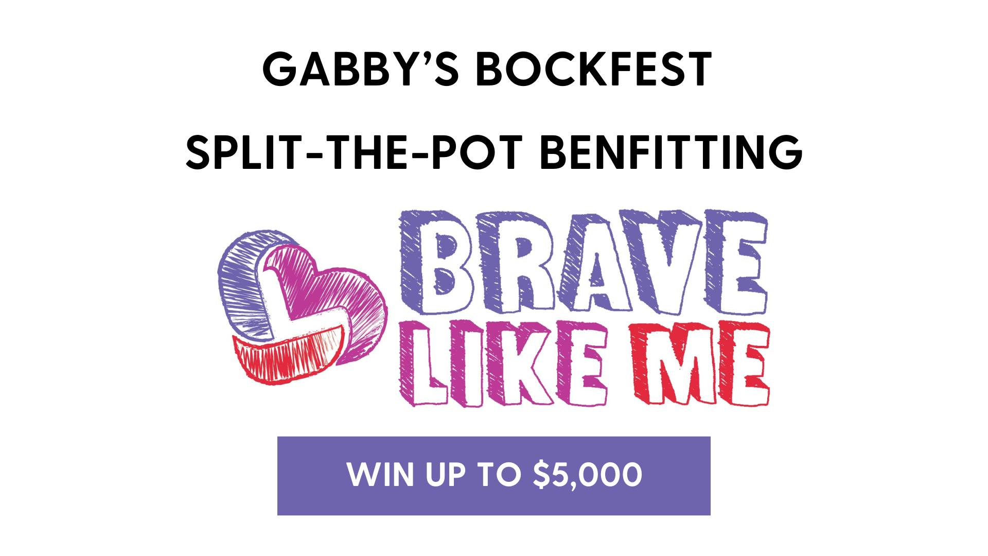 Campaign cover image for Gabby's Bockfest Split The Pot For Brave Like Me