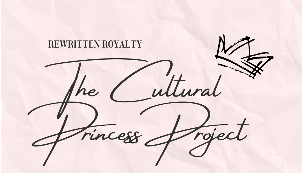 Campaign cover image for Rewritten Royalty: A Cultural Princess Project