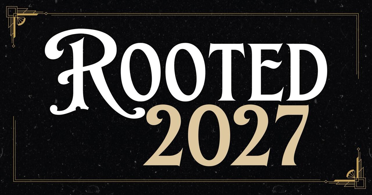 Campaign cover image for Rooted 2027