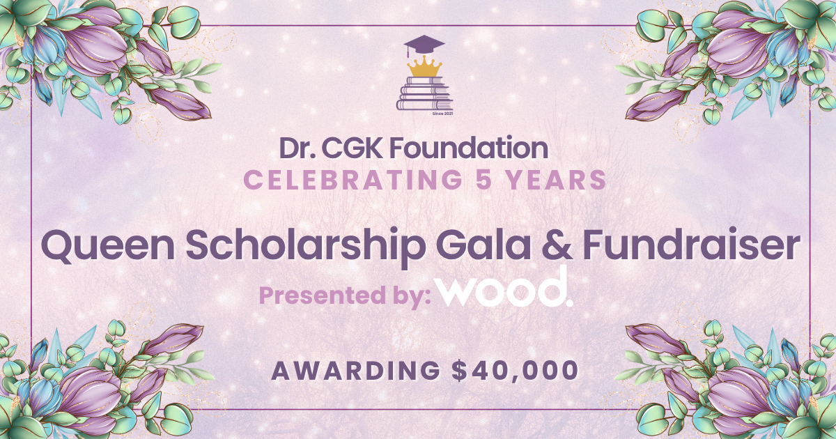 Campaign cover image for Dr. CGK Foundation 2026 Queen Scholarship Awards Gala & Fundraiser