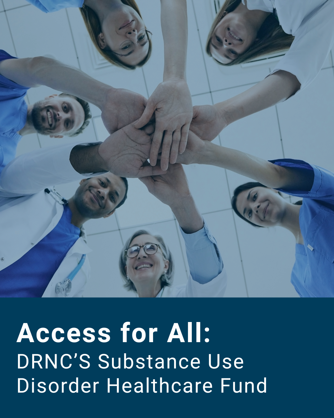 Campaign cover image for Access for All: DRNC's SUD Healthcare Fund