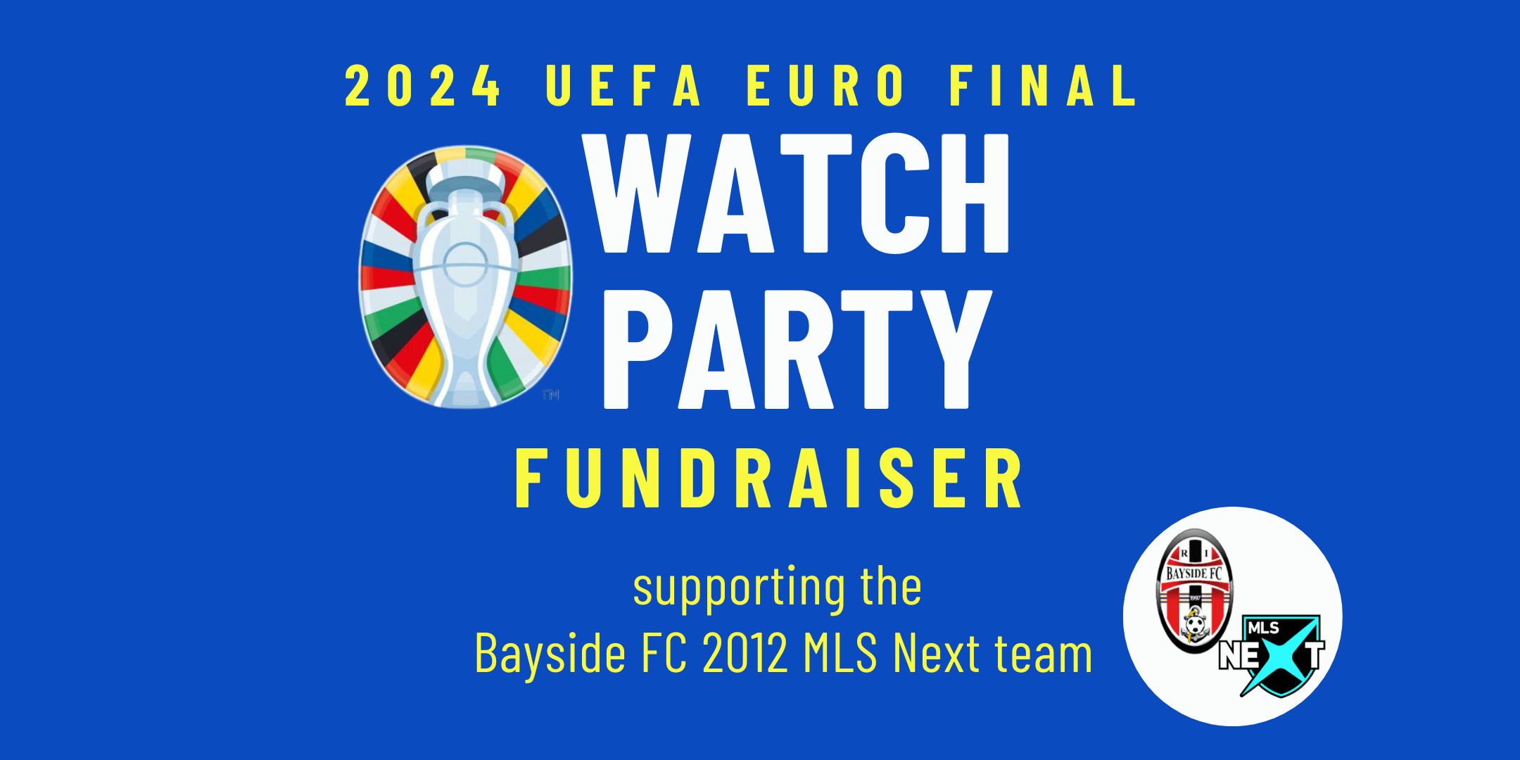 Campaign cover image for EURO Watch Party- Bayside FC 2012 MLS Next Team