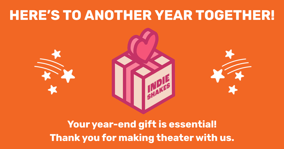 Campaign cover image for Indie Shakes 2025 Year End Campaign