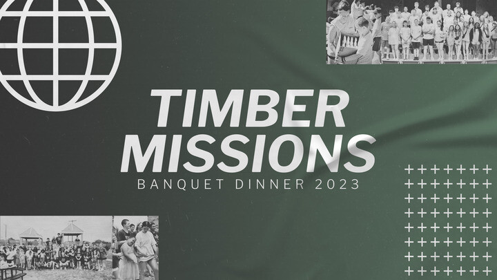 Campaign cover image for 2023 Timber Missions Banquet