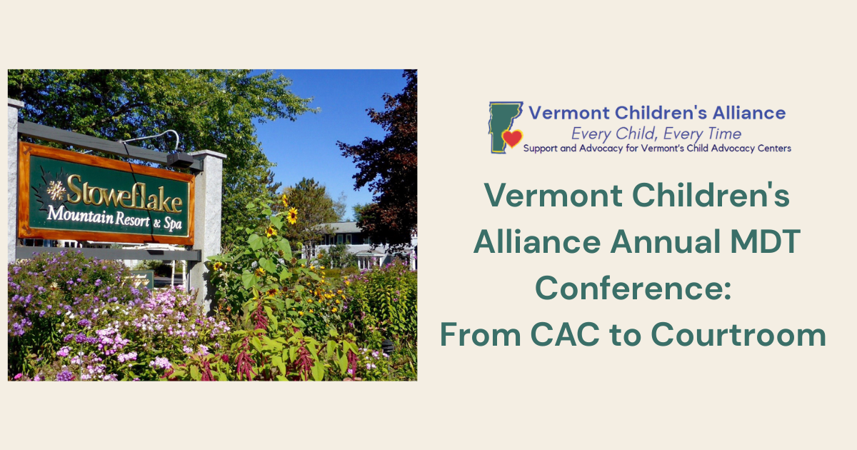 Campaign cover image for Vermont Children's Alliance Annual MDT Conference: From CAC to Courtroom