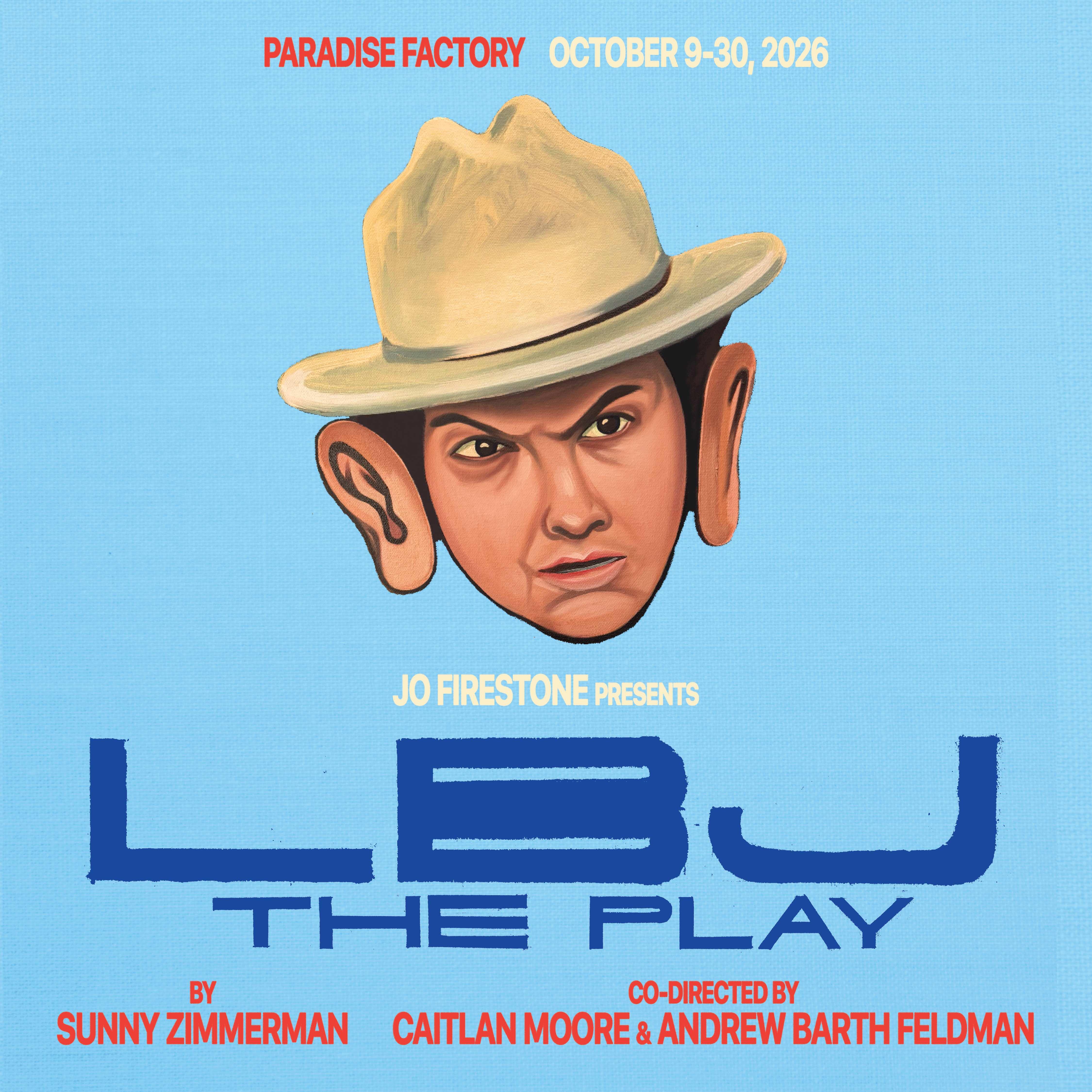 Campaign cover for LBJ: The Play Premieres in NYC!