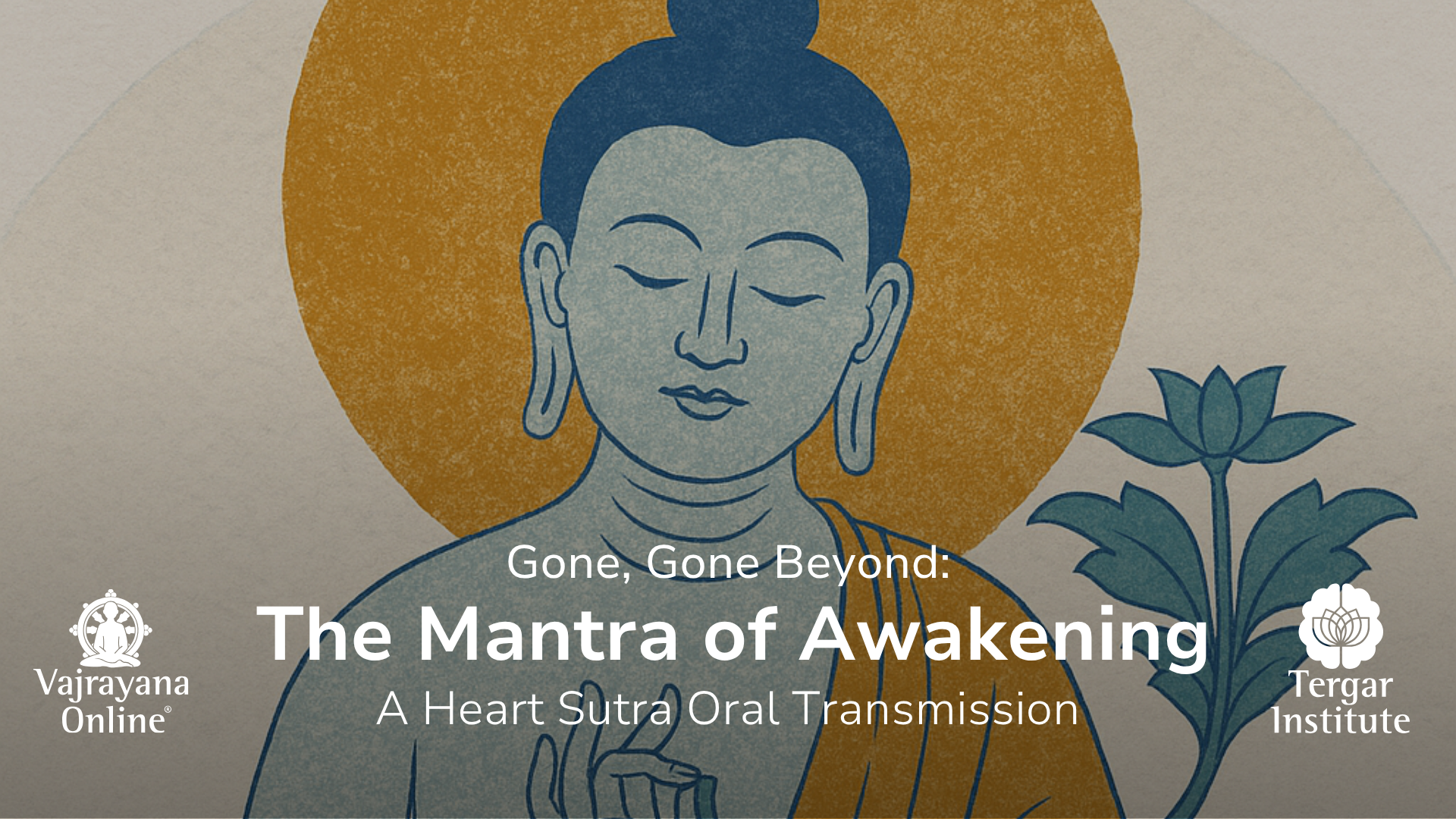 Campaign cover image for Gone, Gone Beyond: The Mantra of Awakening