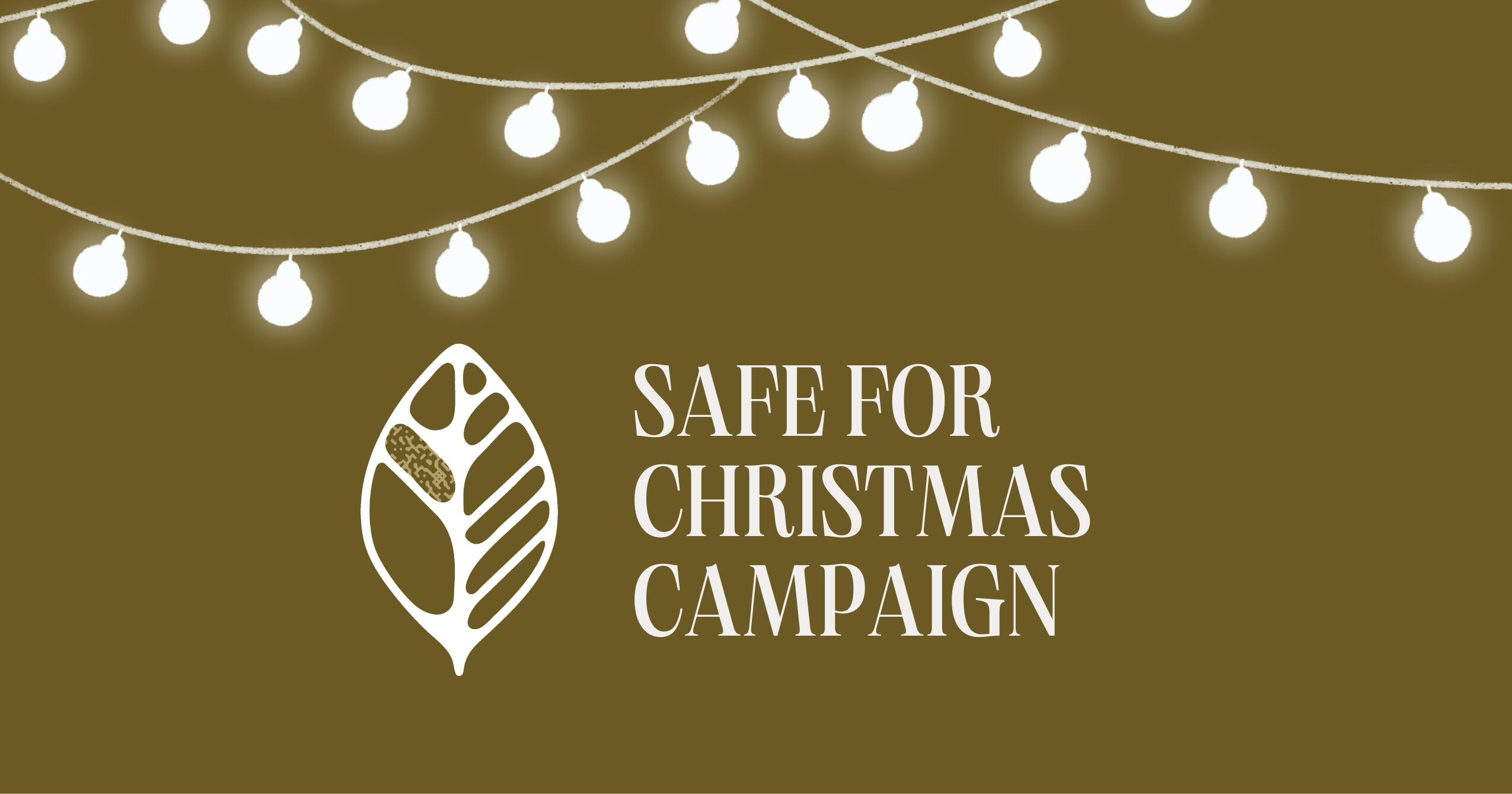 Campaign cover image for SAFE FOR CHRISTMAS