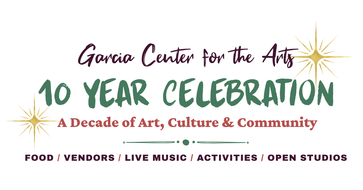 Campaign cover image for 10-Year Community Celebration - Garcia Center for the Arts