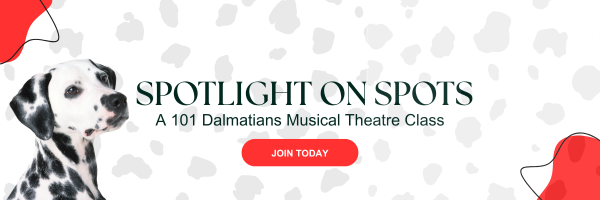 Campaign cover image for Spotlight on Spots: A 101 Dalmatians Musical Theatre Class